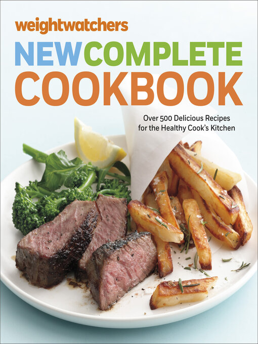 Title details for WeightWatchers New Complete Cookbook by WeightWatchers - Wait list